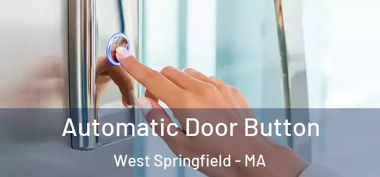 Automatic Door Button West Springfield - MA