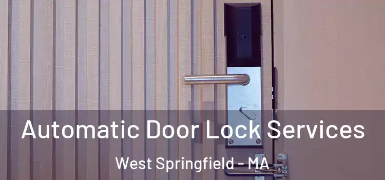 Automatic Door Lock Services West Springfield - MA