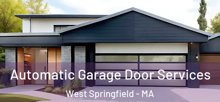  Automatic Garage Door Services West Springfield - MA