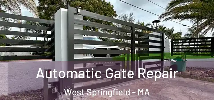 Automatic Gate Repair West Springfield - MA