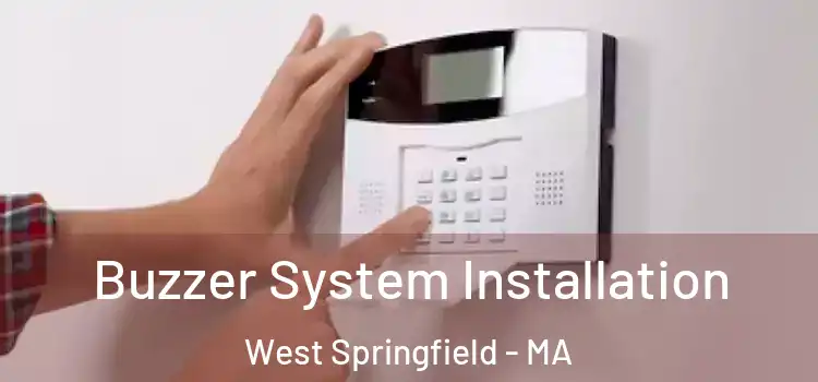 Buzzer System Installation West Springfield - MA