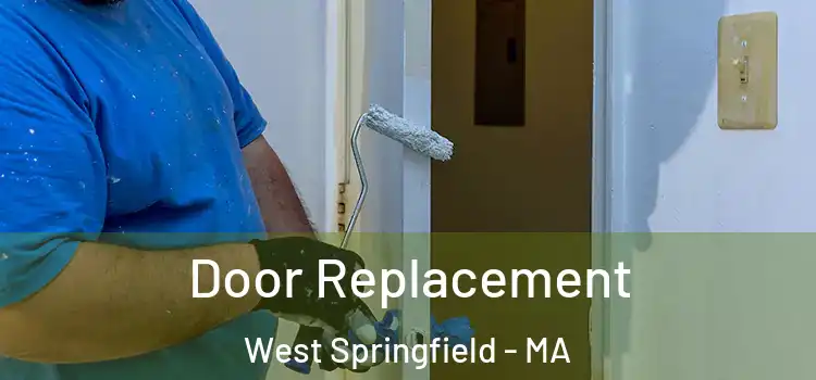Door Replacement West Springfield - MA