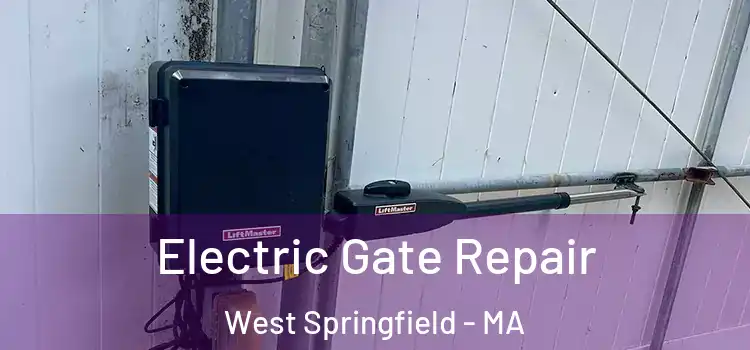 Electric Gate Repair West Springfield - MA