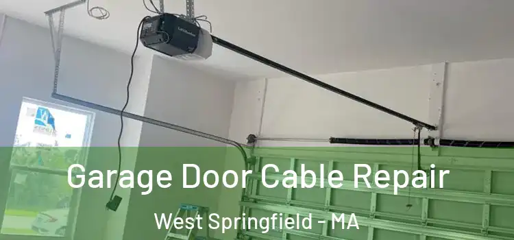  Garage Door Cable Repair West Springfield - MA