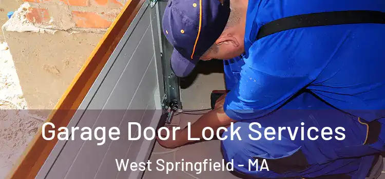  Garage Door Lock Services West Springfield - MA