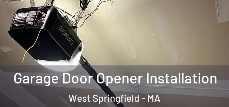  Garage Door Opener Installation West Springfield - MA