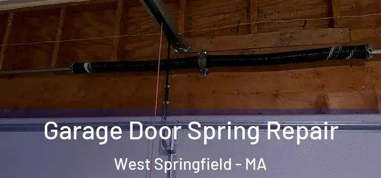  Garage Door Spring Repair West Springfield - MA