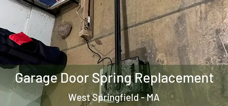  Garage Door Spring Replacement West Springfield - MA