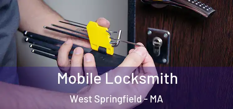Mobile Locksmith West Springfield - MA