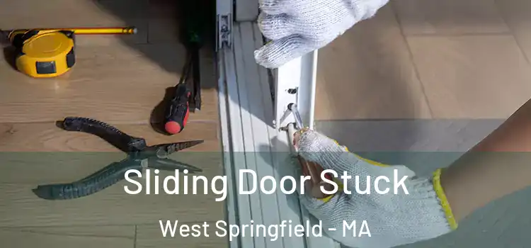  Sliding Door Stuck West Springfield - MA