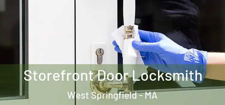 Storefront Door Locksmith West Springfield - MA